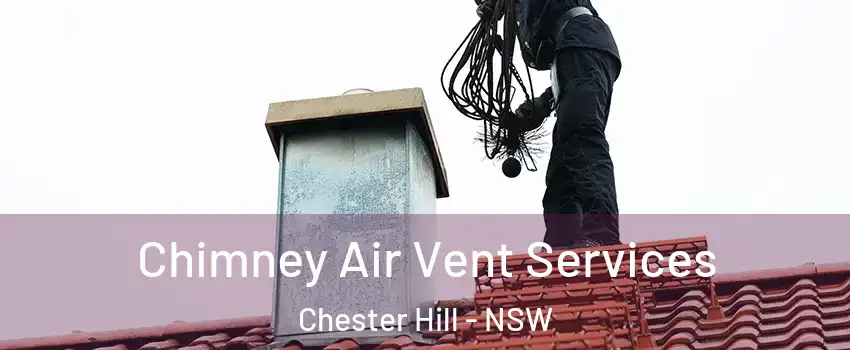 Chimney Air Vent Services Chester Hill - NSW