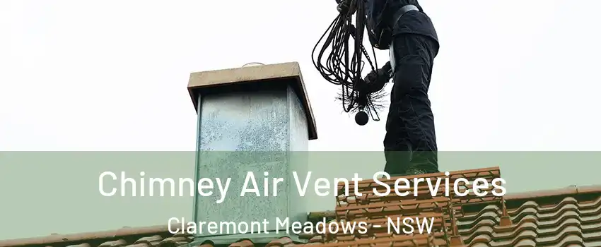 Chimney Air Vent Services Claremont Meadows - NSW