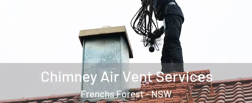 Chimney Air Vent Services Frenchs Forest - NSW