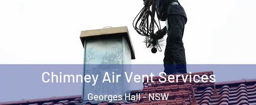 Chimney Air Vent Services Georges Hall - NSW