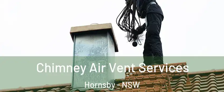 Chimney Air Vent Services Hornsby - NSW