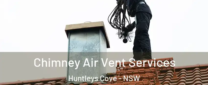 Chimney Air Vent Services Huntleys Cove - NSW