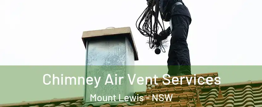 Chimney Air Vent Services Mount Lewis - NSW