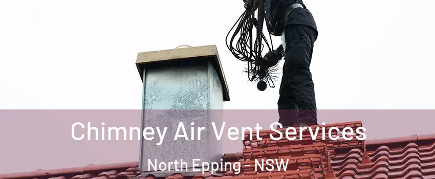 Chimney Air Vent Services North Epping - NSW