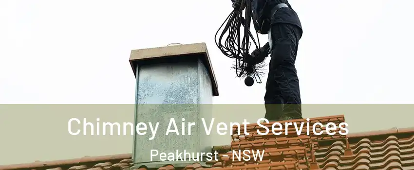 Chimney Air Vent Services Peakhurst - NSW