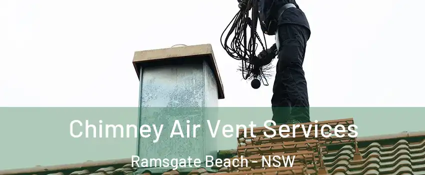 Chimney Air Vent Services Ramsgate Beach - NSW