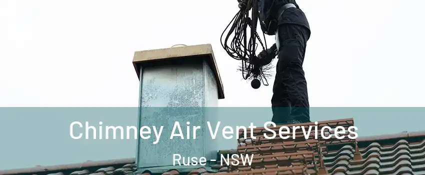 Chimney Air Vent Services Ruse - NSW
