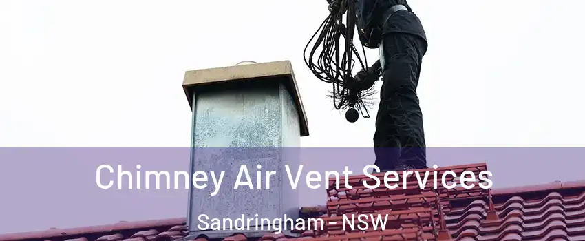 Chimney Air Vent Services Sandringham - NSW