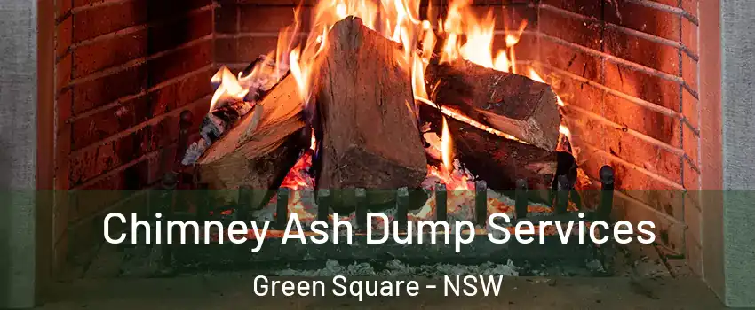Chimney Ash Dump Services Green Square - NSW