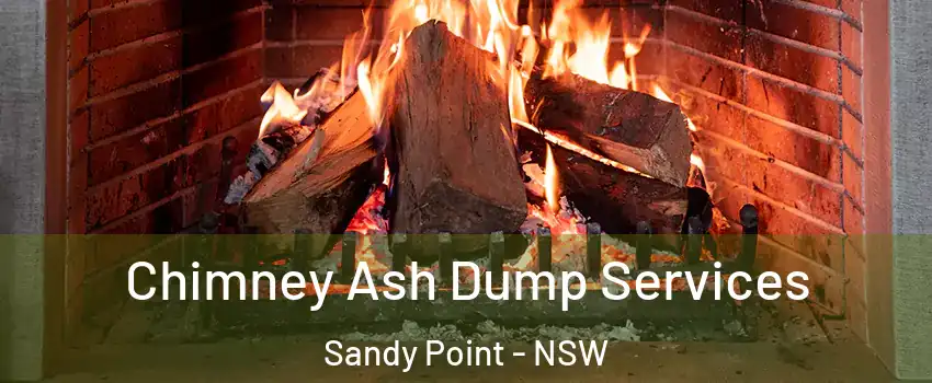 Chimney Ash Dump Services Sandy Point - NSW
