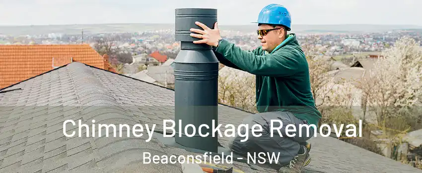  Chimney Blockage Removal Beaconsfield - NSW