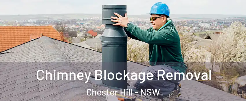 Chimney Blockage Removal Chester Hill - NSW