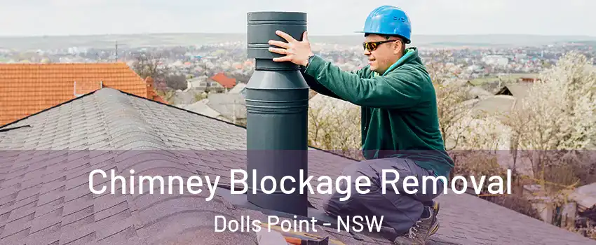 Chimney Blockage Removal Dolls Point - NSW