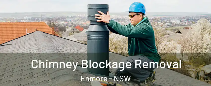 Chimney Blockage Removal Enmore - NSW