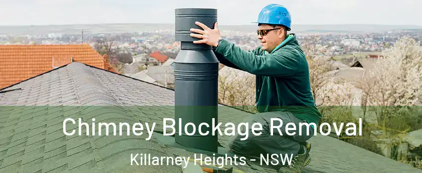 Chimney Blockage Removal Killarney Heights - NSW