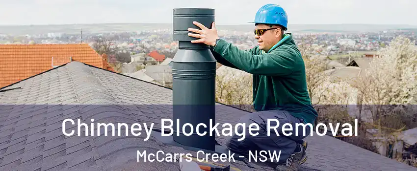 Chimney Blockage Removal McCarrs Creek - NSW