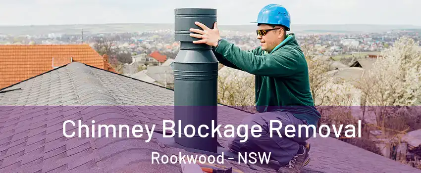 Chimney Blockage Removal Rookwood - NSW
