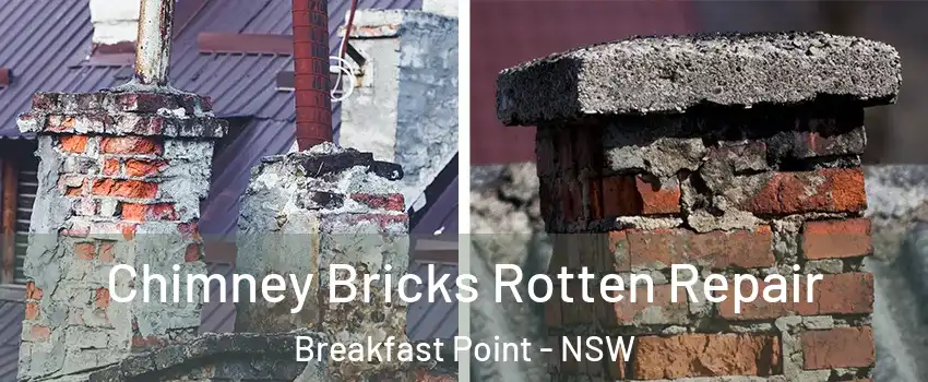 Chimney Bricks Rotten Repair Breakfast Point - NSW