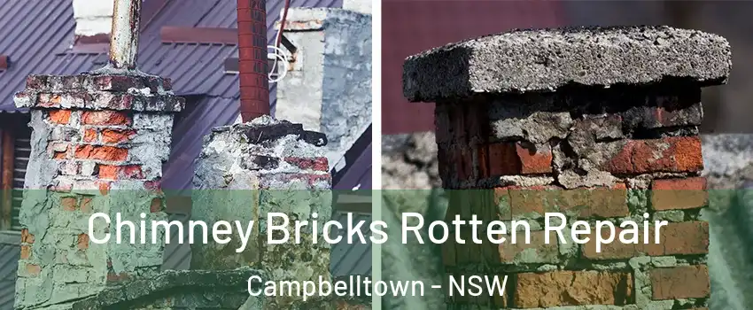 Chimney Bricks Rotten Repair Campbelltown - NSW