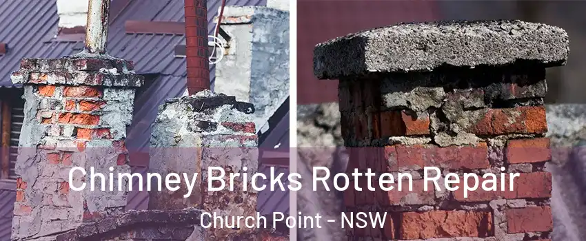 Chimney Bricks Rotten Repair Church Point - NSW