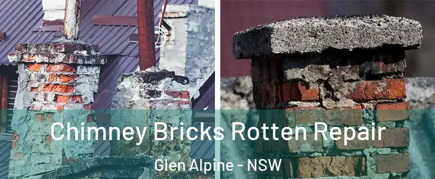 Chimney Bricks Rotten Repair Glen Alpine - NSW