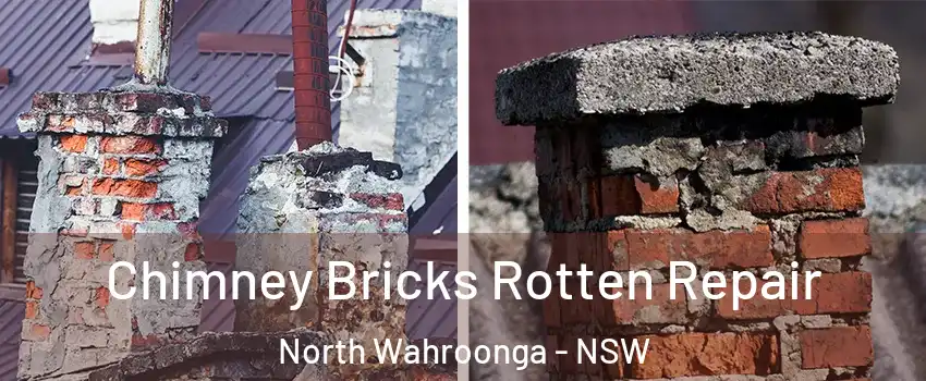 Chimney Bricks Rotten Repair North Wahroonga - NSW
