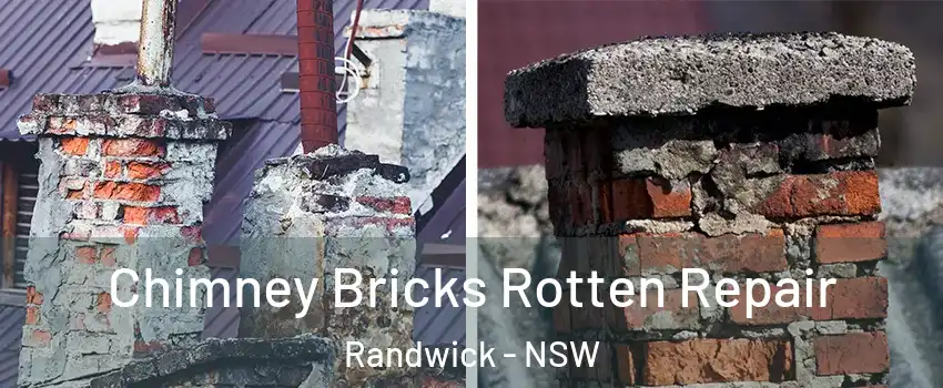 Chimney Bricks Rotten Repair Randwick - NSW