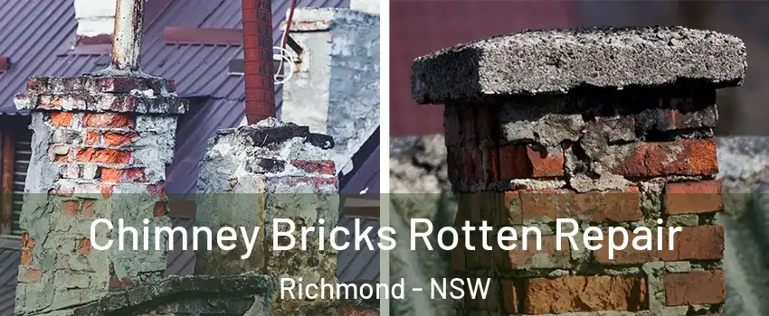 Chimney Bricks Rotten Repair Richmond - NSW