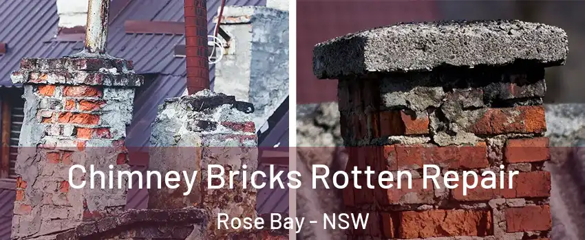 Chimney Bricks Rotten Repair Rose Bay - NSW
