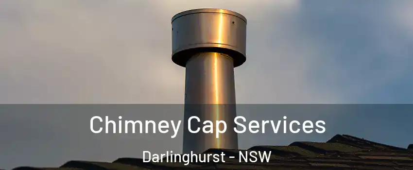  Chimney Cap Services Darlinghurst - NSW