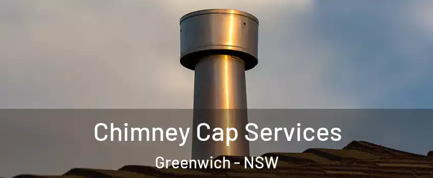Chimney Cap Services Greenwich - NSW