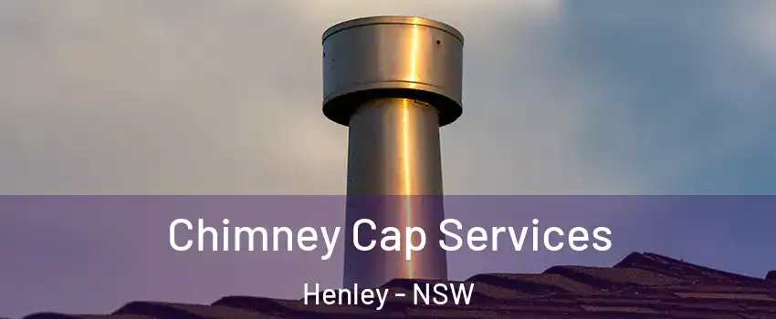 Chimney Cap Services Henley - NSW