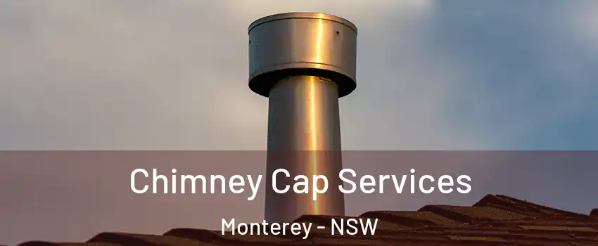 Chimney Cap Services Monterey - NSW