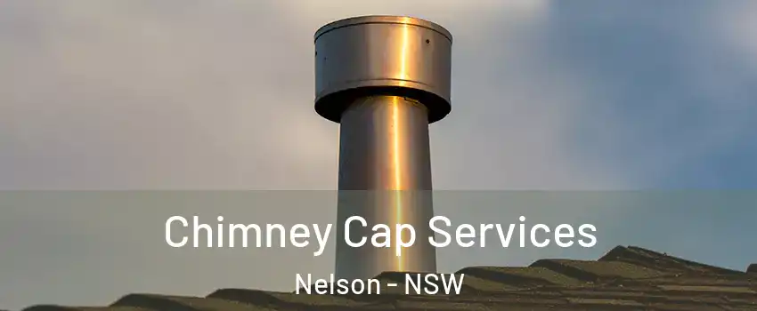 Chimney Cap Services Nelson - NSW