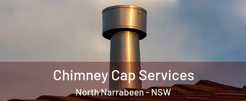 Chimney Cap Services North Narrabeen - NSW