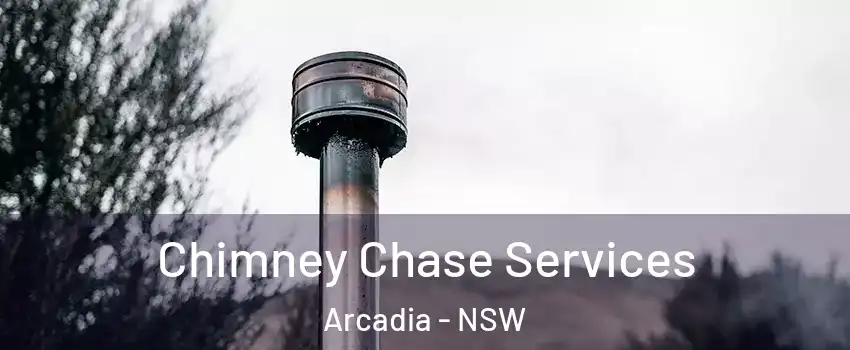 Chimney Chase Services Arcadia - NSW