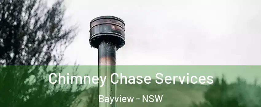 Chimney Chase Services Bayview - NSW