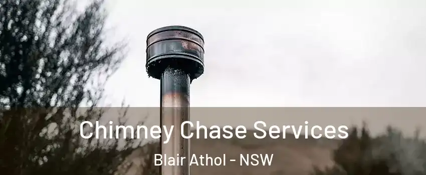 Chimney Chase Services Blair Athol - NSW