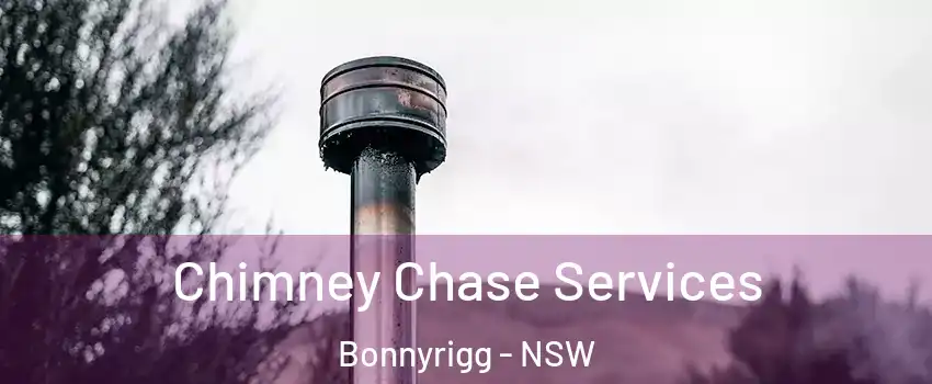 Chimney Chase Services Bonnyrigg - NSW