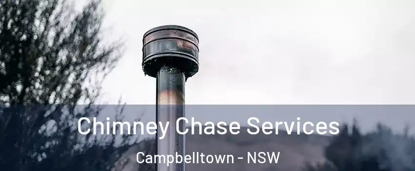 Chimney Chase Services Campbelltown - NSW