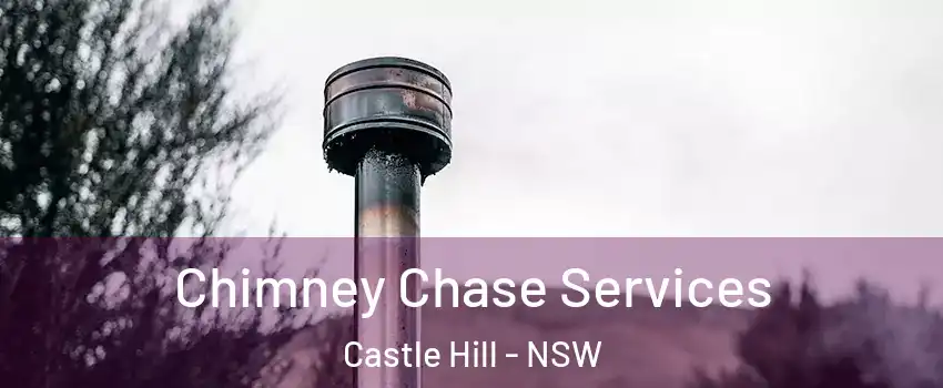 Chimney Chase Services Castle Hill - NSW