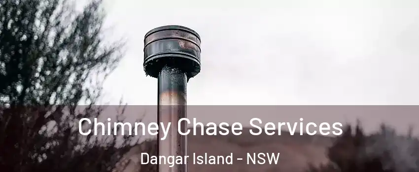 Chimney Chase Services Dangar Island - NSW