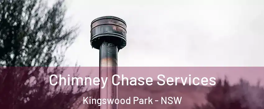 Chimney Chase Services Kingswood Park - NSW