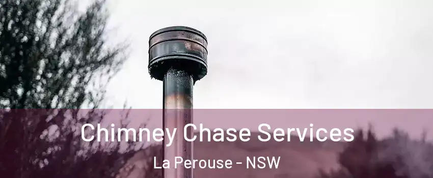 Chimney Chase Services La Perouse - NSW