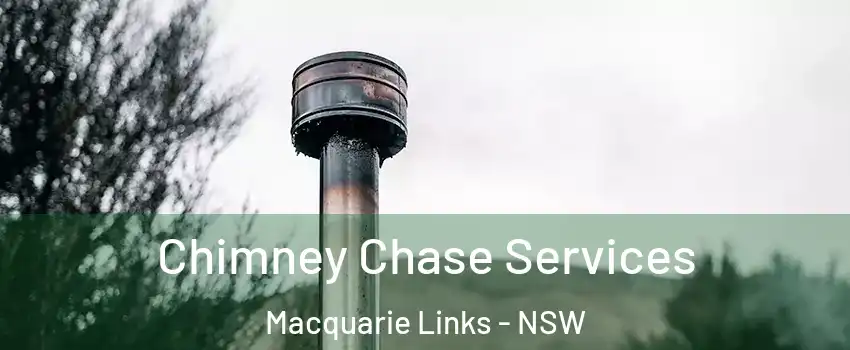 Chimney Chase Services Macquarie Links - NSW