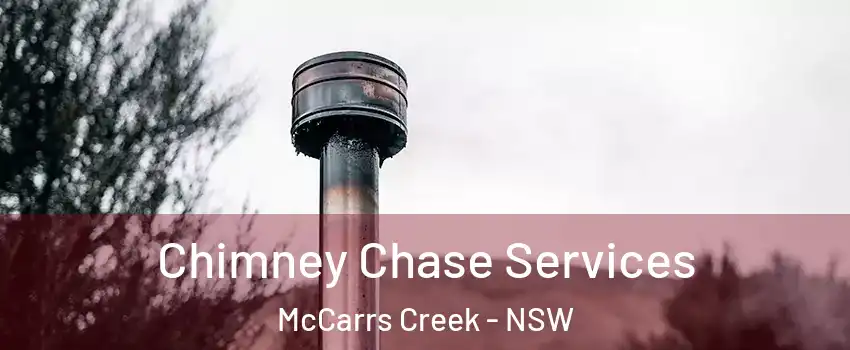 Chimney Chase Services McCarrs Creek - NSW