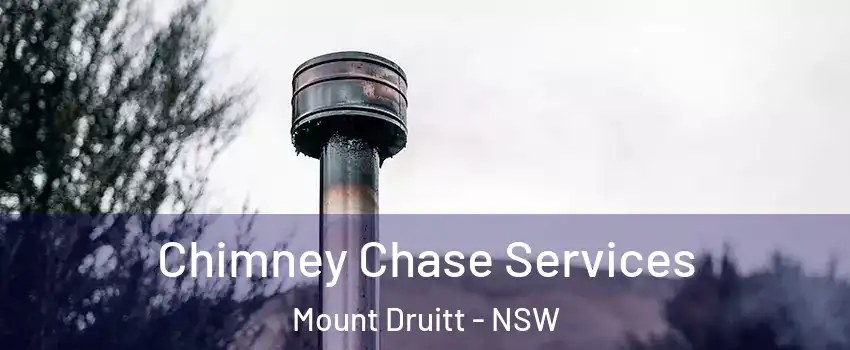 Chimney Chase Services Mount Druitt - NSW