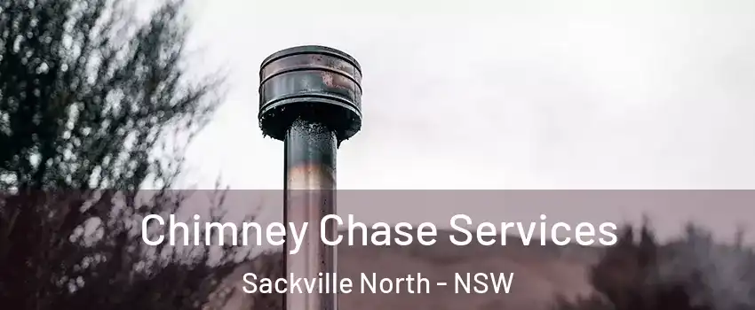 Chimney Chase Services Sackville North - NSW