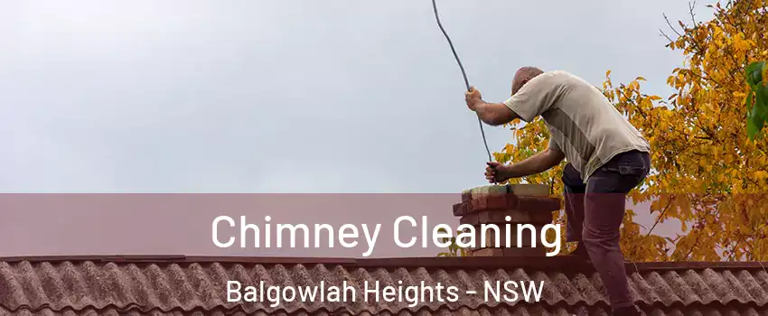 Chimney Cleaning Balgowlah Heights - NSW