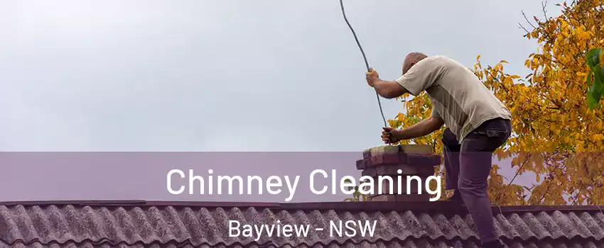 Chimney Cleaning Bayview - NSW